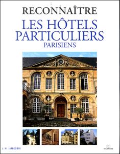 Les hôtels particuliers parisiens - Larbodière Jean-Marc