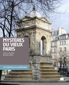 Mystères du vieux Paris - Lecompte Francis - Ladoux Bernard