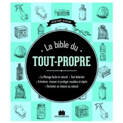 La Bible du tout-propre - Louet Isabelle - Fabre Sylvie