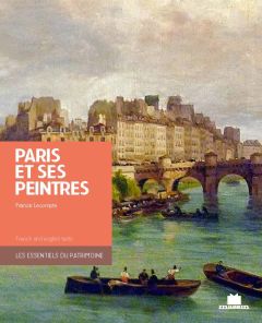 Paris et ses peintres. Edition bilingue français-anglais - Lecompte Francis - Grenier Alexandre