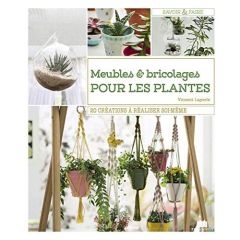 Meubles et DIY spécial plantes ! 24 modèles de jardinières, terrariums, pots, suspensions... - Layerle Vincent