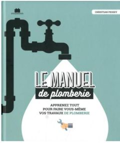 Le manuel de plomberie - Pessey Christian - Rainaud Sylvie