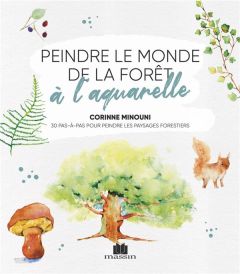 Peindre le monde de la forêt à l'aquarelle - Héron-Mimouni Corinne