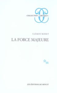 La Force majeure - Rosset Clément
