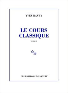 Le cours classique - Ravey Yves