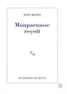 Monparnasse reçoit - Ravey Yves