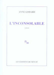 L'inconsolable - Godard Anne
