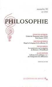 Philosophie N° 90, Juin 2006 - Husserl Edmund - Henrich Dieter - Seron Denis - Bo