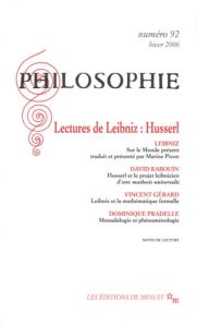 Philosophie N° 92, Hiver 2006 : Lectures de Leibniz : Husserl - Leibniz Gottfried-Wilhelm - Rabouin David - Gérard