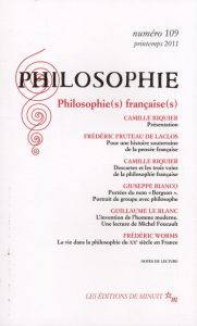 Philosophie N° 109, Printemps 2011 : Philosophie(s) française(s) - Riquier Camille - Fruteau de Laclos Frédéric - Bia
