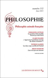 Philosophie N° 112 hiver 2011 : Philosophie animale française - David Alain - Afeissa Hicham-Stéphane