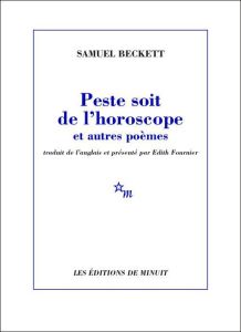 Peste soit de l'horoscope et autres poèmes - Beckett Samuel - Fournier Edith