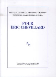 Pour Eric Chevillard - Blanckeman Bruno - Samoyault Tiphaine - Viart Domi