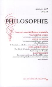 Philosophie N° 122 été 2014 : Concepts essentiellement contestés - Tinland Olivier - Bryce Gallie Walter - Capdevila