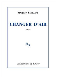 Changer d'air - Guillot Marion