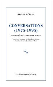 Conversations (1975-1995) - Müller Heiner - Jourdheuil Jean - Besson Jean-Loui