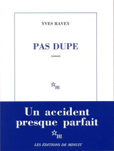Pas dupe - Ravey Yves