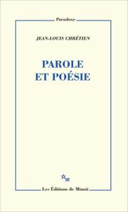 Parole et poésie - Chrétien Jean-Louis - Laurent Jérôme