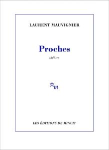 Proches - Mauvignier Laurent