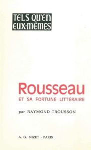 Rousseau et sa fortune littéraire - Trousson Raymond