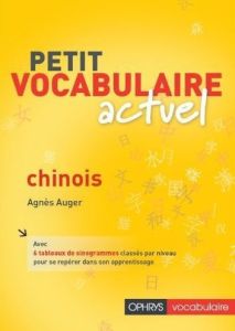 Petit vocabulaire actuel chinois - Auger Agnès