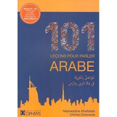 101 leçons pour parler arabe A1-A2 - Khalfallah Nejmeddine - Chamsine Chirine