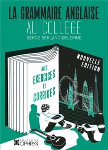 La grammaire anglaise au collège - Berland-Delépine Serge - Burgué Jean-Claude