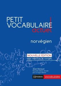 Petit vocabulaire actuel norvégien. 2e édition - Wiknes Liv Ingun - Renaud Jean