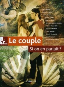Le couple, si on en parlait ? - Bisson Thierry - Casini Bérangère - Chavel Cécile