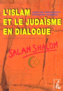 L'islam et le judaïsme en dialogue. Salam Shalom - Bencheikh Ghaleb - Haddad Philippe - Caudron Jean-