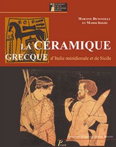 La céramique grecque d'Italie méridionale et de Sicile : productions coloniales et apparentées du VI - Denoyelle Martine - Iozzo Mario