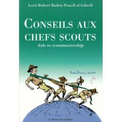 Conseil aux chefs scouts. Aids to Scoutmastership - BADEN-POWELL ROBERT