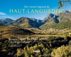 Parc naturel régional du Haut-Languedoc. Paysages, villages, patrimoine, produits : une passion part - Baschenis Alain - Mendieta Santiago