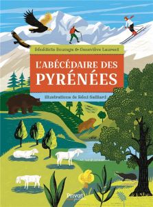 L'abécédaire des Pyrénées - Boucays Bénédicte - Laurent Geneviève - Saillard R