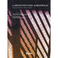 L'architecture carcérale. Des mots et des murs - Dieu François - Mbanzoulou Paul - Mercier Michel