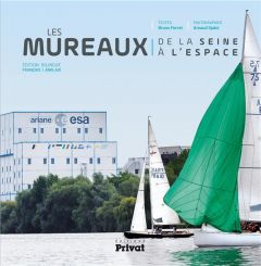 Les Mureaux. De la Seine à l'espace, Edition bilingue français-anglais - Ferret Bruno - Späni Arnaud - Garay François