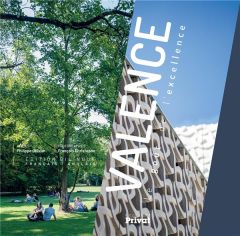 Valence. Le goût de l'excellence, Edition bilingue français-anglais - Ollivier Philippe - Christophe Francois