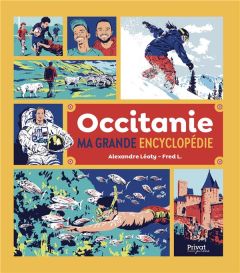 Ma grande encyclopédie d'Occitanie - Léoty Alexandre - L. Fred