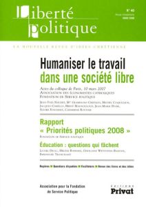 Liberté politique N° 40, Mars 2008 : Humaniser le travail dans une société libre - Naudet Jean-Yves - Crepaldi Giampaolo - Garello Ja