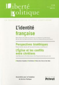 Liberté politique N° 48 : L'identité française - Hude Henri - Garrigues Jean-Miguel - Lancrey-Javal