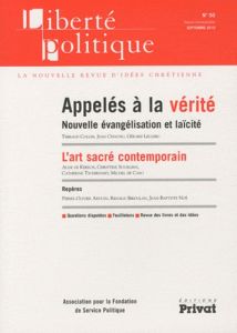 Liberté politique N° 50, Septembre 2010 : Appelés à la vérité. Nouvelle évangélisation et laïcité - Collin Thibaud - Chaunu Jean - Leclerc Gérard