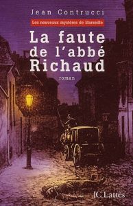 Les Nouveaux Mystères de Marseille : La faute de l'abbé Richaud - Contrucci Jean
