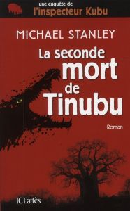 La seconde mort de Tinubu - Stanley Michael - Thiberville Nicolas