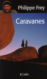 Caravanes - Frey Philippe