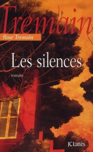 Les silences - Tremain Rose - Demanuelli Claude - Demanuelli Jean