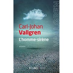 L'homme-sirène - Vallgren Carl-Johan - Desbureaux Martine
