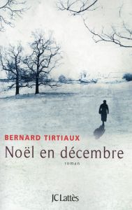 Noël en décembre - Tirtiaux Bernard