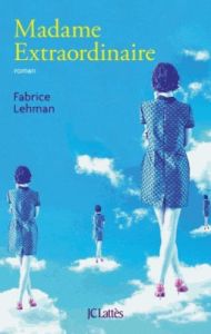 Madame Extraordinaire - Lehman Fabrice