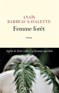 Femme forêt - Barbeau-Lavalette Anaïs