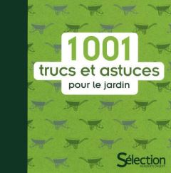 1001 trucs et astuces pour le jardin - Bonduel Philippe - Jarreau Jean-François - Lamonta